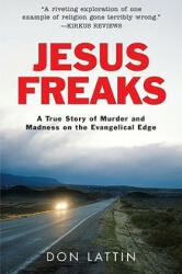 Jesus Freaks - Don Lattin (ISBN: 9780061118067)