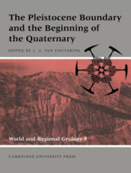 Pleistocene Boundary and the Beginning of the Quaternary - John A. Van Couvering (ISBN: 9780521617024)