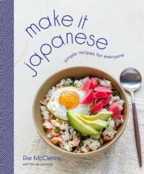 Make It Japanese: Simple Recipes for Everyone - Sanaë Lemoine (ISBN: 9780593236352)