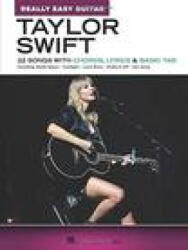 Taylor Swift - Really Easy Guitar: 22 Songs with Chords, Lyrics & Basic Tab - GUITAR (ISBN: 9781705113554)