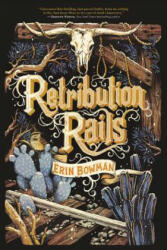 Retribution Rails - Erin Bowman (ISBN: 9781328603678)