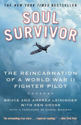 Soul Survivor - Bruce Leininger, Andrea Leininger, Ken Gross, Carol Bowman (ISBN: 9780446509343)