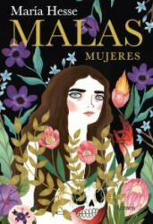 Malas mujeres / Bad Women - HESSE, MARIA (ISBN: 9788426409690)