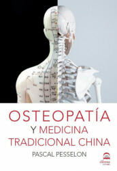 Osteopatía y Medicina Tradicional China - Pesselon, Pascal (2019)