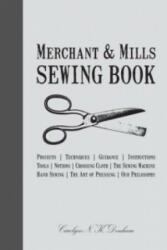 Merchant & Mills Sewing Book - Carolyn Denham, Roderick Field (2012)