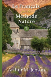 Le Francais par la Methode Nature, 2 - Arthur Jensen (ISBN: 9781087862989)
