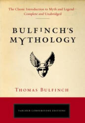 Bulfinch'S Mythology - Thomas Bulfinch (ISBN: 9780399169229)