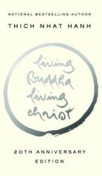 Living Buddha, Living Christ - Thich Nhat Hanh (2007)