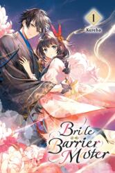 Bride of the Barrier Master, Vol. 1 (ISBN: 9781975360528)