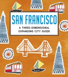 San Francisco: A Three-Dimensional Expanding City Guide - Charlotte Trounce (2013)
