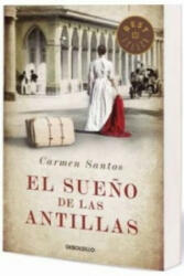 El sueno de las Antillas - CARMEN SANTOS (ISBN: 9788490327715)