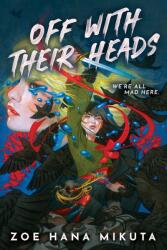 Off With Their Heads (ISBN: 9781368099066)