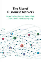 The Rise of Discourse Markers - Bernd Heine, Gunther Kaltenböck, Tania Kuteva, Haiping Long (ISBN: 9781108987288)
