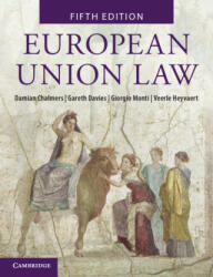 European Union Law - Damian Chalmers, Gareth Davies, Giorgio Monti, Veerle Heyvaert (ISBN: 9781009230308)