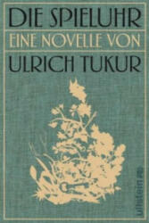 Die Spieluhr - Ulrich Tukur (ISBN: 9783548288758)