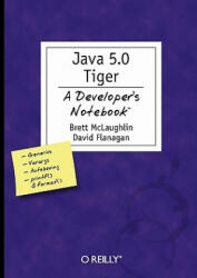Java 5.0 Tiger - A Developer's Notebook - David Flanagan (ISBN: 9780596007386)