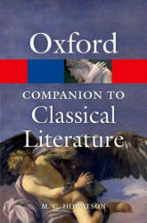 Oxford Companion to Classical Literature - M C Howatson (2013)