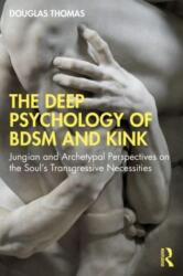 The Deep Psychology of BDSM and Kink (ISBN: 9781032122076)