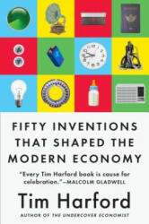 Fifty Inventions That Shaped the Modern Economy - Tim Harford (ISBN: 9780735216143)