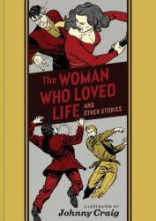Woman Who Loved Life And Other Stories - Johnny Craig (ISBN: 9781683962014)