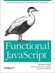 Functional JavaScript - Michael Fogus (2013)