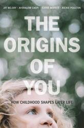 Origins of You - Jay Belsky, Terrie E. Moffitt, Richie Poulton, Avshalom Caspi (ISBN: 9780674983458)