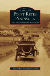 Point Reyes Peninsula: Olema Point Reyes Station and Inverness (ISBN: 9781531637651)