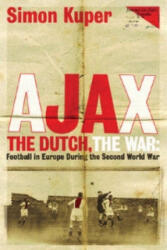 Ajax, The Dutch, The War - Simon Kuper (2011)