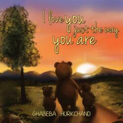 I Love You Just the Way You Are (ISBN: 9781786934567)
