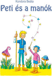 Peti és a manók (ISBN: 9786156690098)