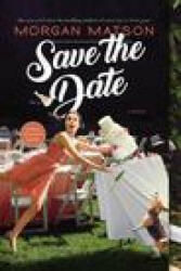 Save the Date - Morgan Matson (ISBN: 9781481404587)