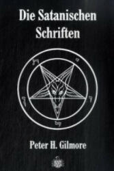 Die Satanischen Schriften - Peter H. Gilmore (ISBN: 9783936878141)