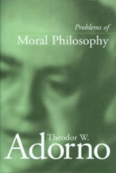 Problems of Moral Philosophy - Theodor W. Adorno (ISBN: 9780745628653)