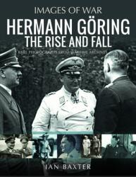 Hermann Goring: The Rise and Fall (ISBN: 9781399050432)