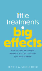 Little Treatments, Big Effects - JESSICA SCHLEIDER (ISBN: 9781472147226)