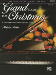 Grand Solos for Christmas - Melody Bober (ISBN: 9781470629571)