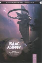 *Alapítvány-trilógia (ISBN: 9789635661527)