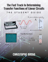 The Fast Track to Determining Transfer Functions of Linear Circuits - Christophe Basso (ISBN: 9781960405197)