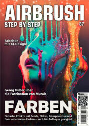 Airbrush Step by Step 87 - Lorena Straffi, Irán Caro, Diethard Riedel, Georg Huber, Roger Hassler (ISBN: 9783941656772)