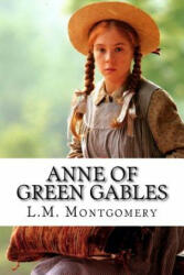 Anne of Green Gables - L M Montgomery (ISBN: 9781544750590)