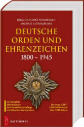 Deutsche Orden und Ehrenzeichen 1800 - 1945 - Jörg und Anke Nimmergut, Michael Autengruber (ISBN: 9783866462304)