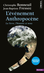 L'Événement Anthropocène ((nouvelle édition)) - Christophe Bonneuil, Jean-Baptiste Fressoz (ISBN: 9782757859599)