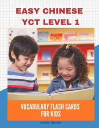 Easy Chinese Yct Level 1 Vocabulary Flash Cards for Kids: New 2019 Standard Course with Full Basic Mandarin Chinese Flashcards for Children or Beginne - Chung Huang (ISBN: 9781092257329)