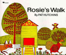 Rosie's Walk - Pat Hutchins (ISBN: 9780020437505)