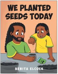 We Planted Seeds Today (ISBN: 9781098061159)