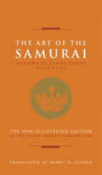 The Art of the Samurai: Yamamoto Tsunetomo's Hagakure - Yamamoto Tsunetomo, Barry D. Steben (ISBN: 9781627951289)