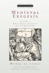 Medieval Exegesis - Henri De Lubac (ISBN: 9780802841452)
