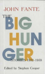 The Big Hunger - John Fante, Stephen Cooper (ISBN: 9781574231205)