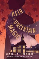 Heir of Uncertain Magic (ISBN: 9781662508691)