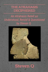 Atrahasis Deciphered - STEVEN Q (ISBN: 9781387201792)